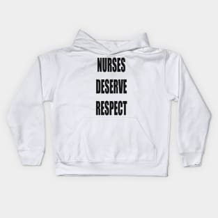 Nurses Deserve Respect Fair Pay for Medical Workers Kids Hoodie